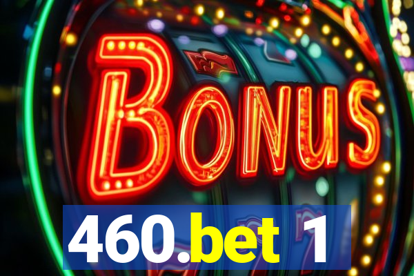 460.bet 1